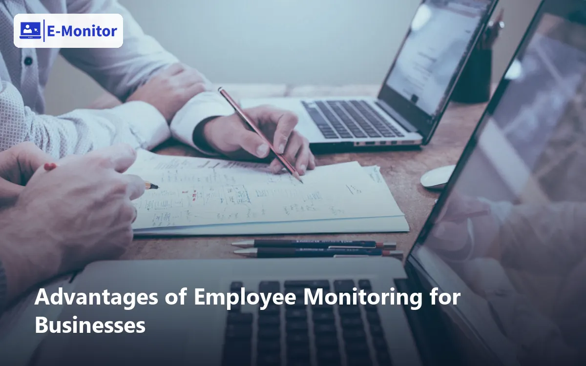 Advantages of Employee Monitoring for Businesses