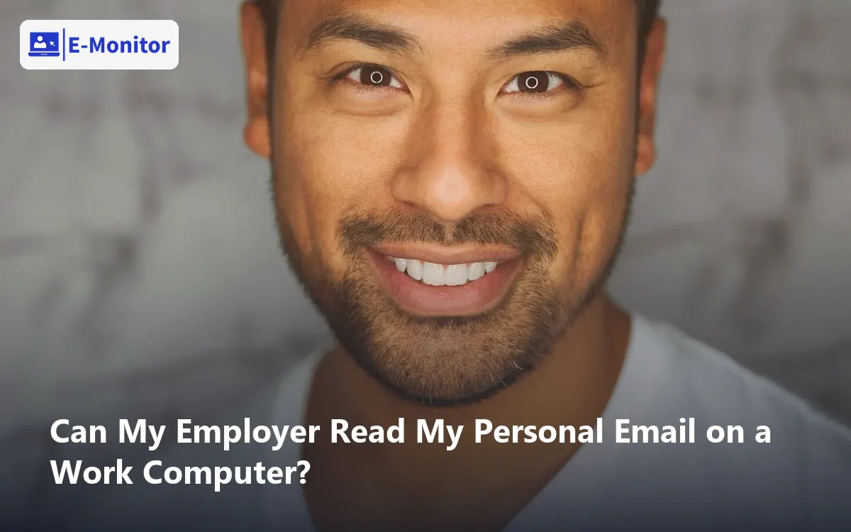 Can My Employer Read My Personal Email on a Work Computer?