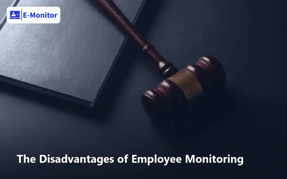 The Disadvantages of Employee Monitoring