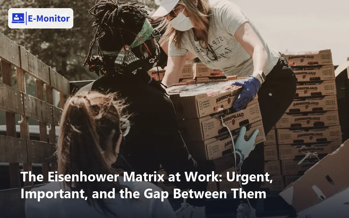The Eisenhower Matrix at Work: Urgent, Important, and the Gap Between Them