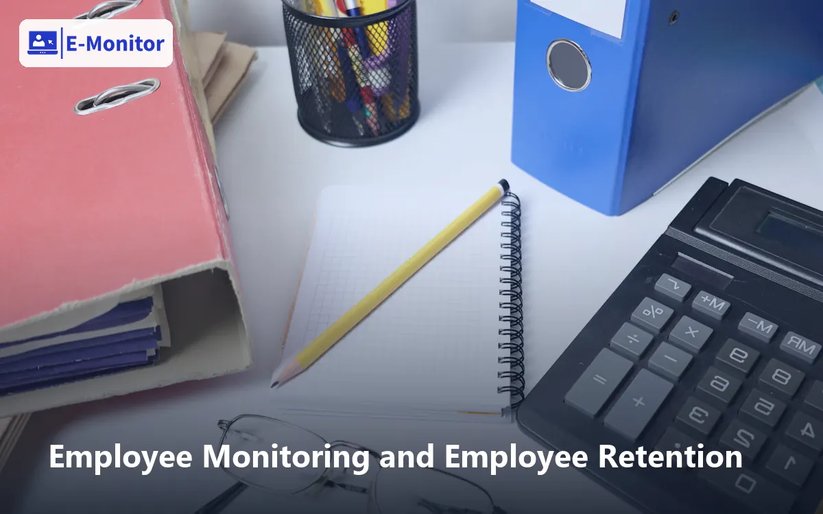 Employee Monitoring and Employee Retention