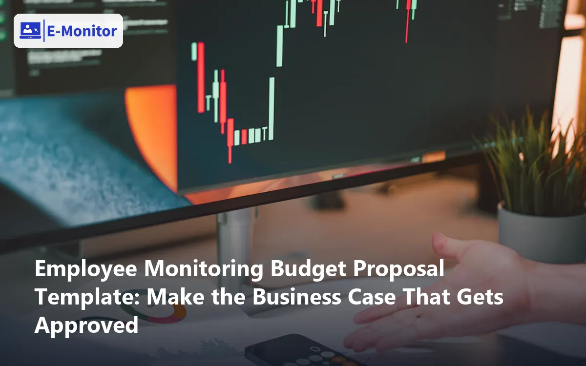 Employee Monitoring Budget Proposal Template: Make the Business Case That Gets Approved