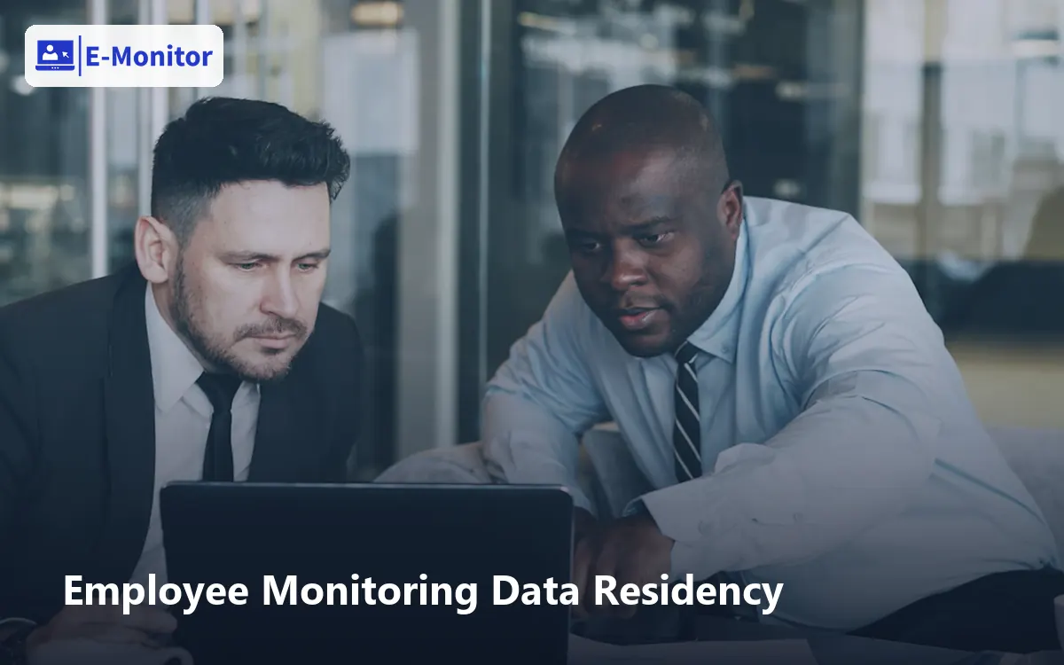 Employee Monitoring Data Residency