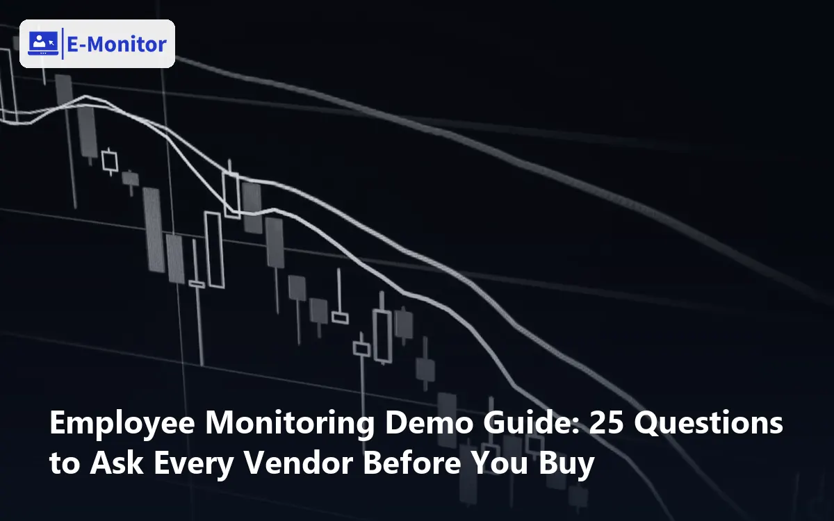 Employee Monitoring Demo Guide: 25 Questions to Ask Every Vendor Before You Buy