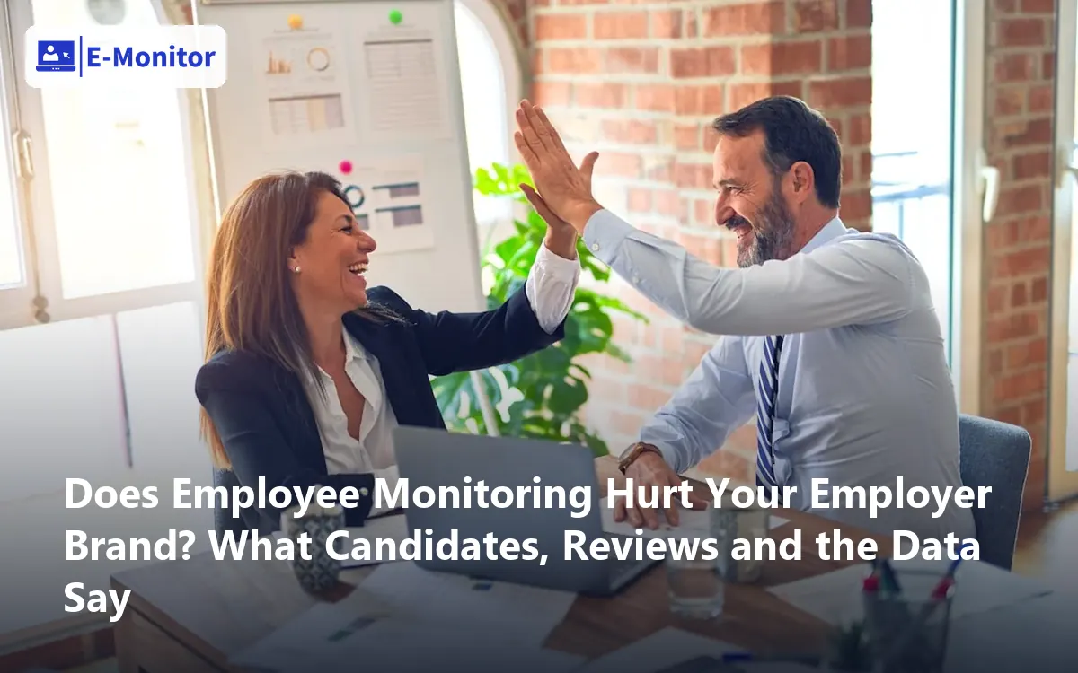 Does Employee Monitoring Hurt Your Employer Brand? What Candidates, Reviews and the Data Say