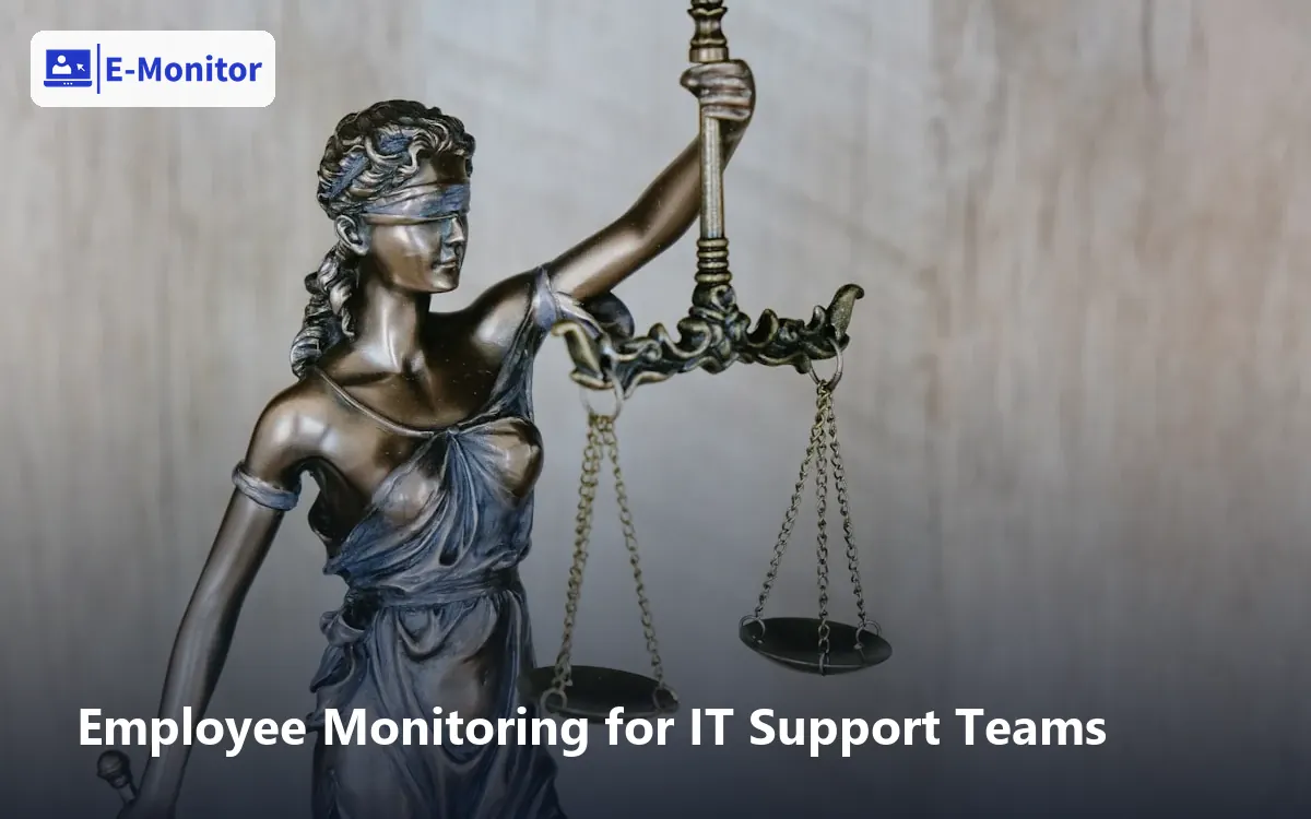 Employee Monitoring for IT Support Teams