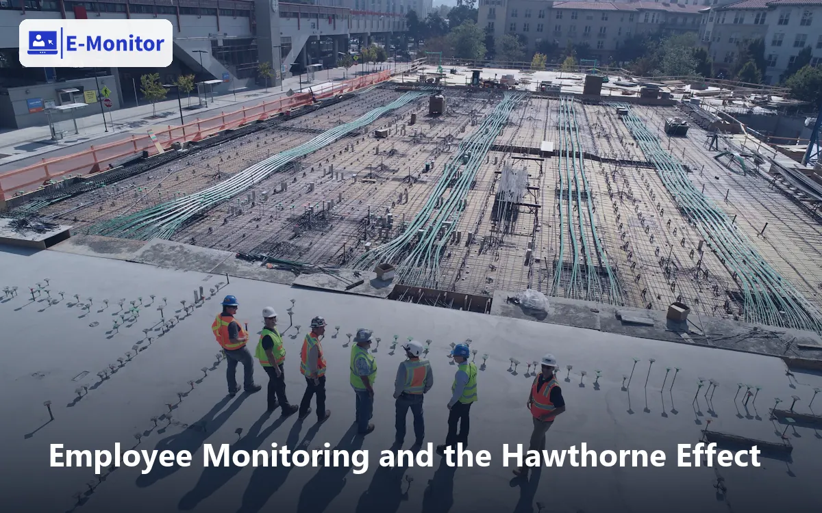 Employee Monitoring and the Hawthorne Effect