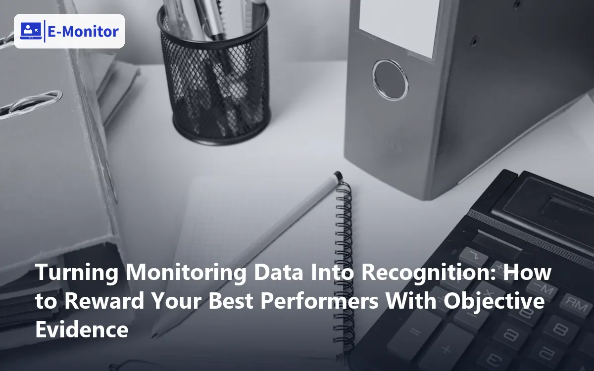Turning Monitoring Data Into Recognition: How to Reward Your Best Performers With Objective Evidence