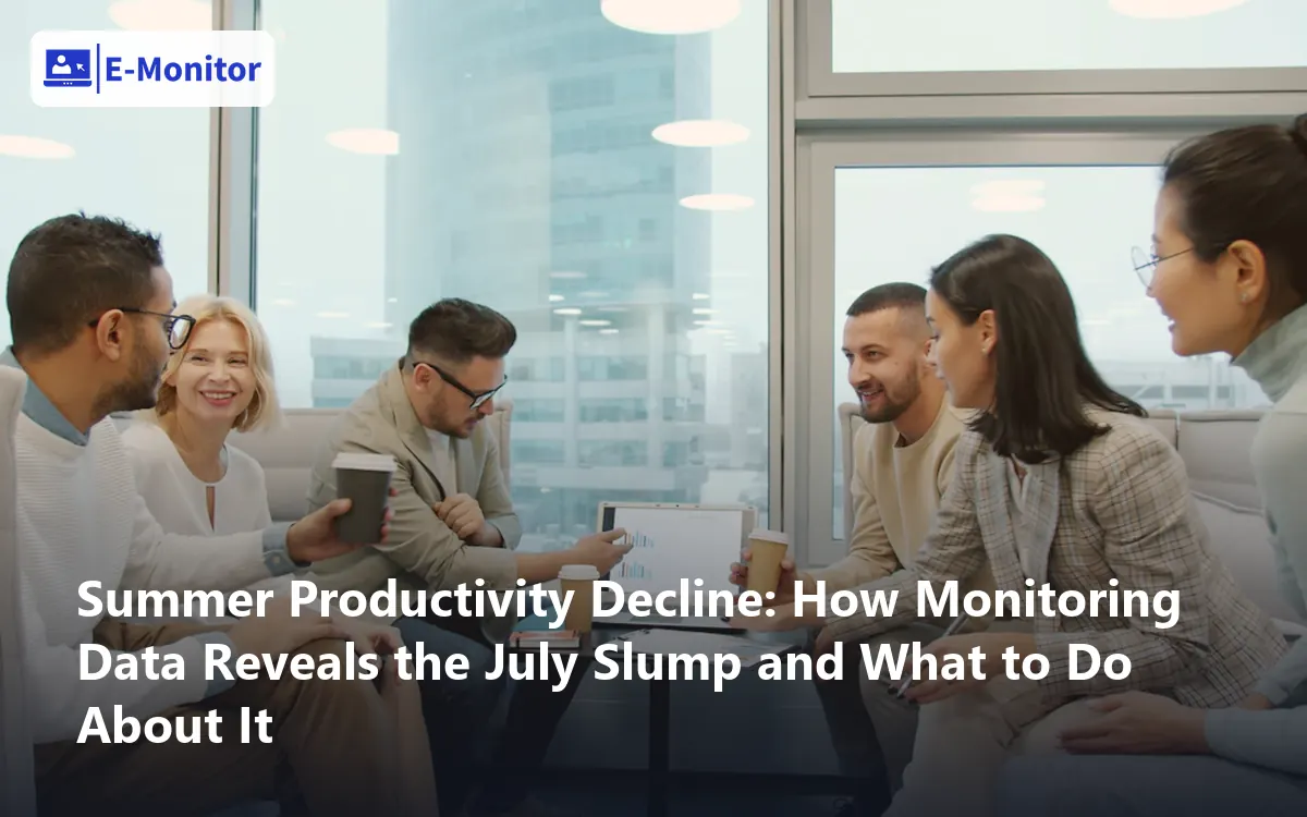 Summer Productivity Decline: How Monitoring Data Reveals the July Slump and What to Do About It
