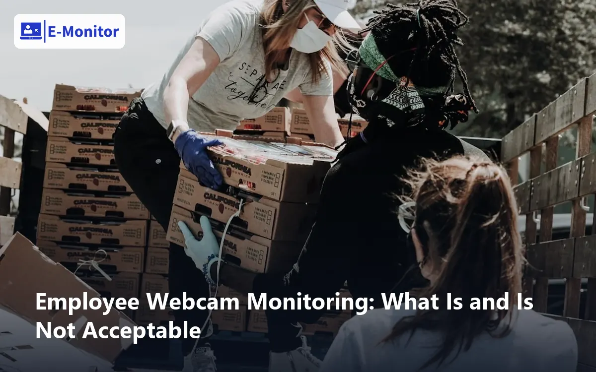 Employee Webcam Monitoring: What Is and Is Not Acceptable