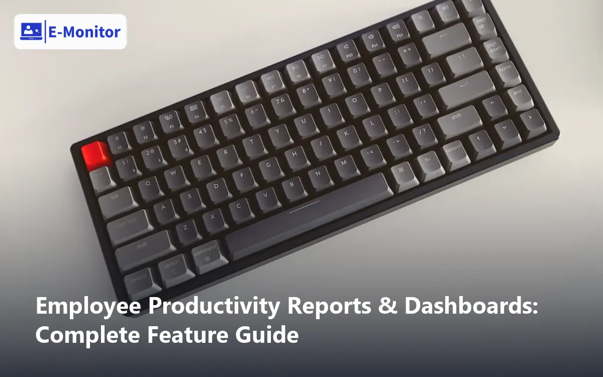 Employee Productivity Reports & Dashboards: Complete Feature Guide