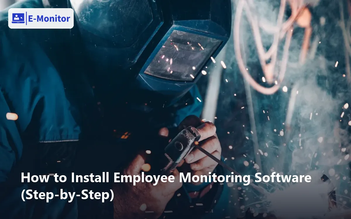 How to Install Employee Monitoring Software (Step-by-Step)