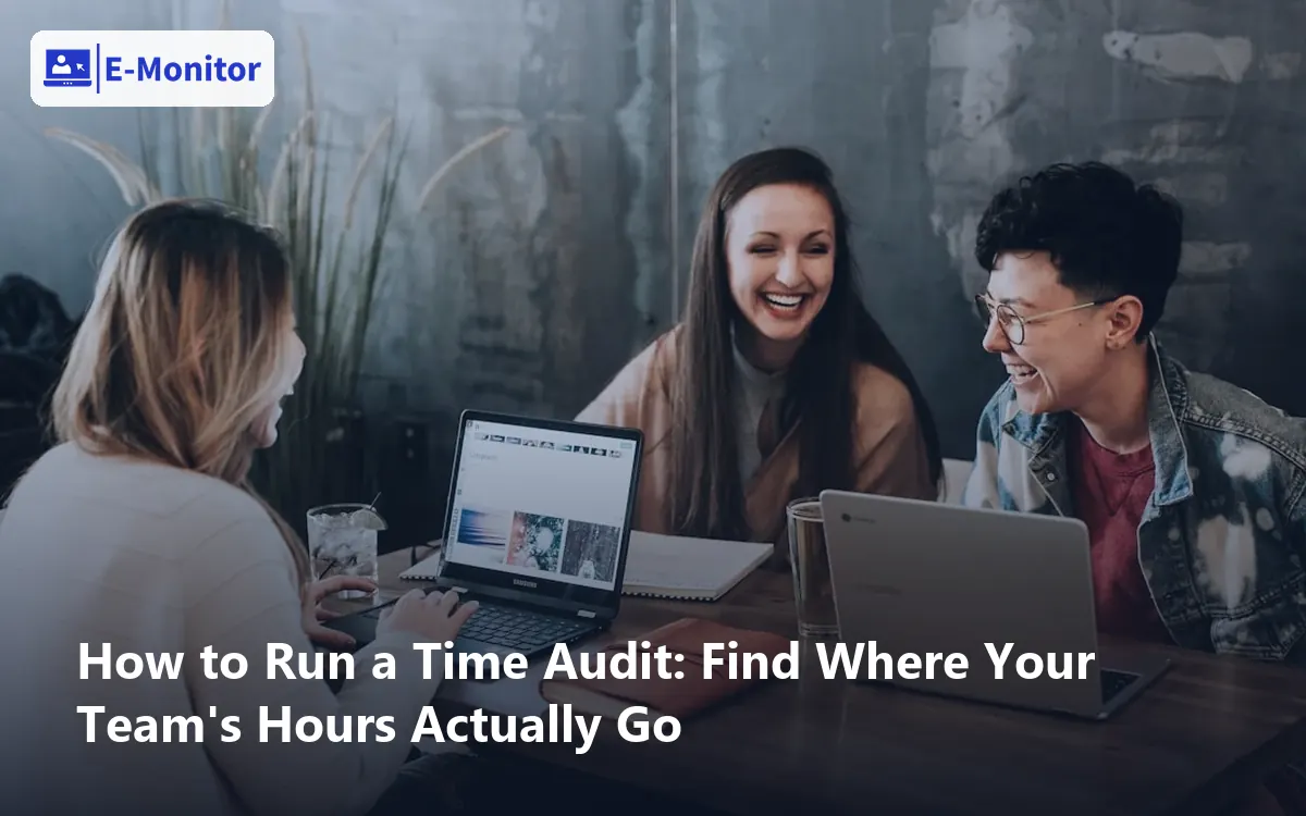 How to Run a Time Audit: Find Where Your Team's Hours Actually Go