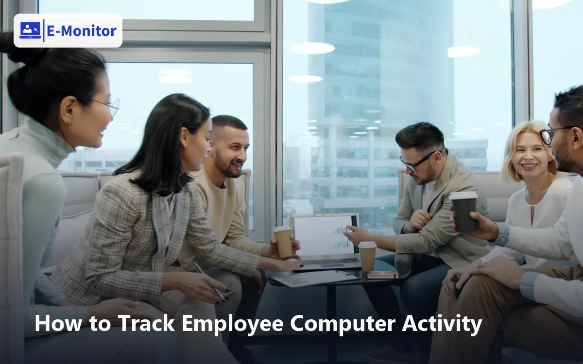 How to Track Employee Computer Activity