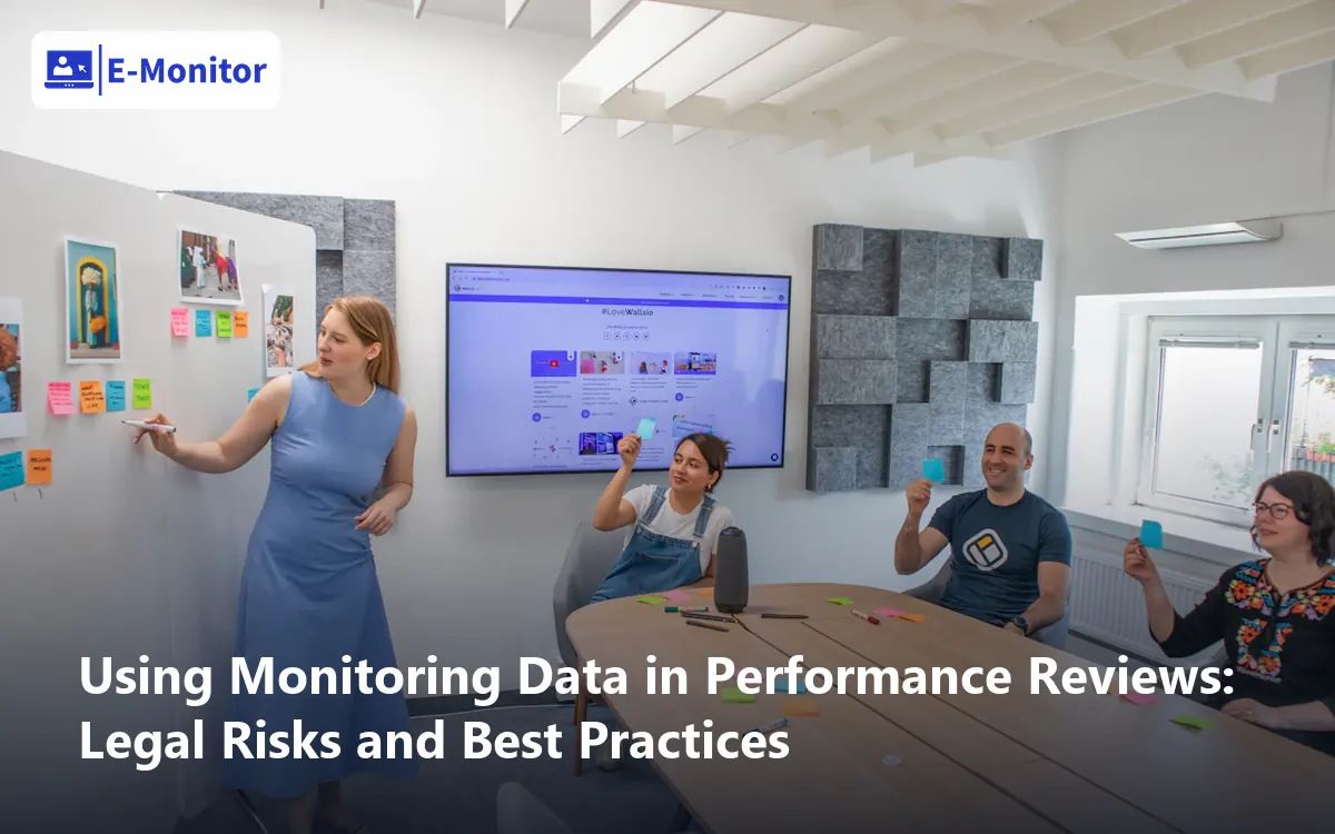 Using Monitoring Data in Performance Reviews: Legal Risks and Best Practices