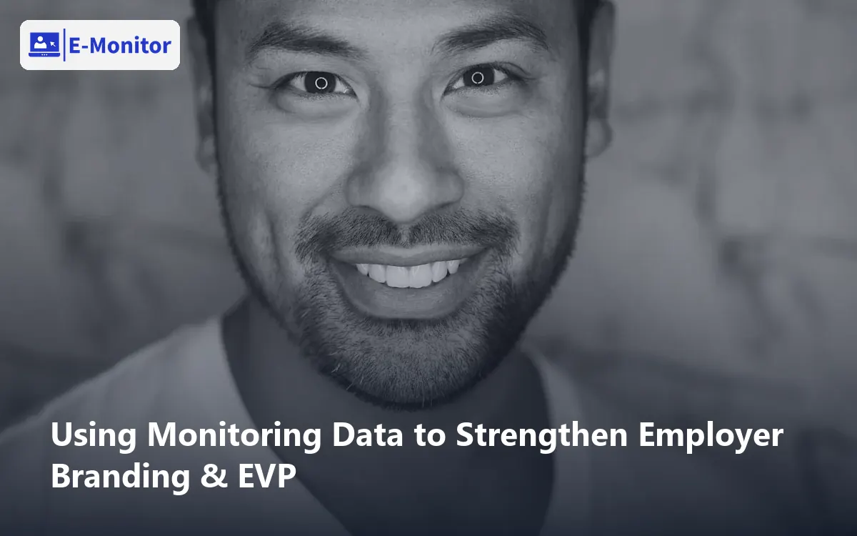 Using Monitoring Data to Strengthen Employer Branding & EVP