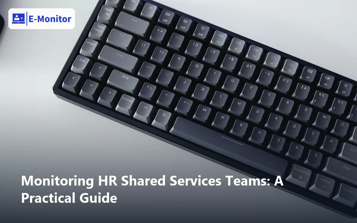 Monitoring HR Shared Services Teams: A Practical Guide
