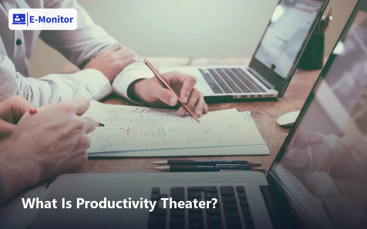 What Is Productivity Theater?