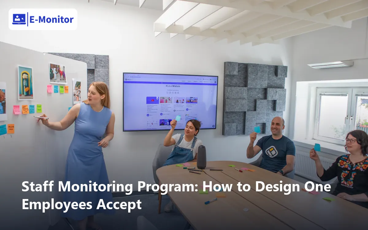 Staff Monitoring Program: How to Design One Employees Accept