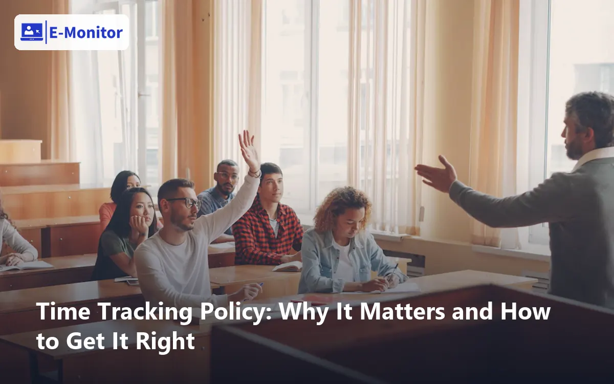 Time Tracking Policy: Why It Matters and How to Get It Right