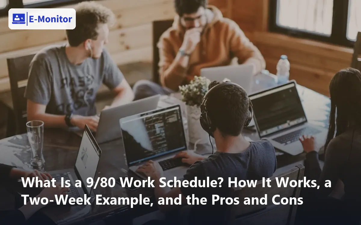 What Is a 9/80 Work Schedule? How It Works, a Two-Week Example, and the Pros and Cons