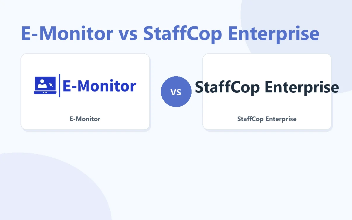 E-Monitor vs StaffCop Enterprise comparison