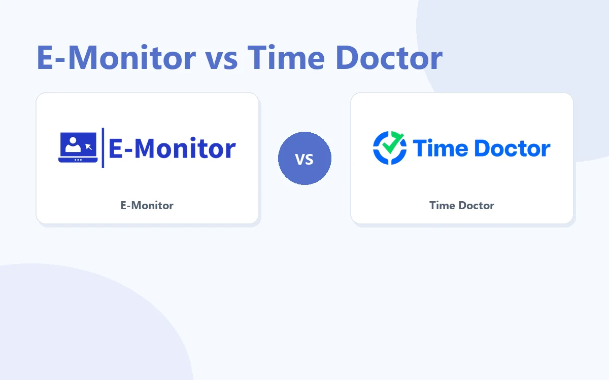 E-Monitor vs Time Doctor comparison